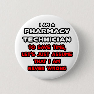 Funny Pharmacy Technician T-Shirts 2 Inch Round Button