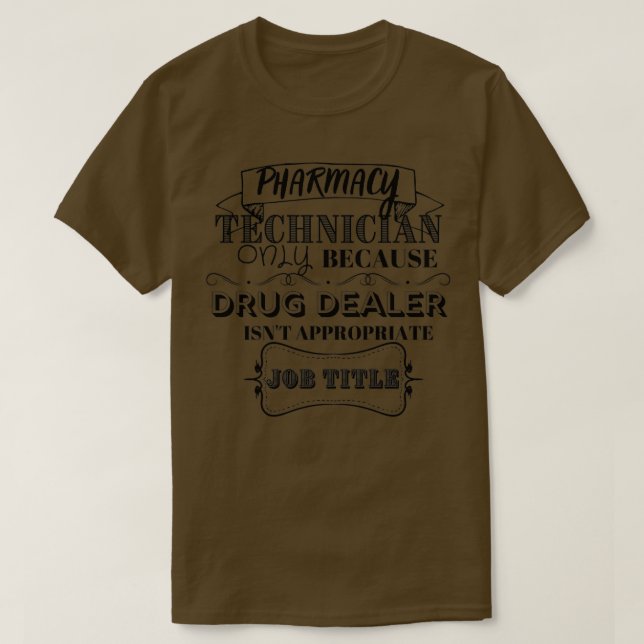 Funny Pharmacy Technician Typography Design For Ph T-Shirt (Design Front)