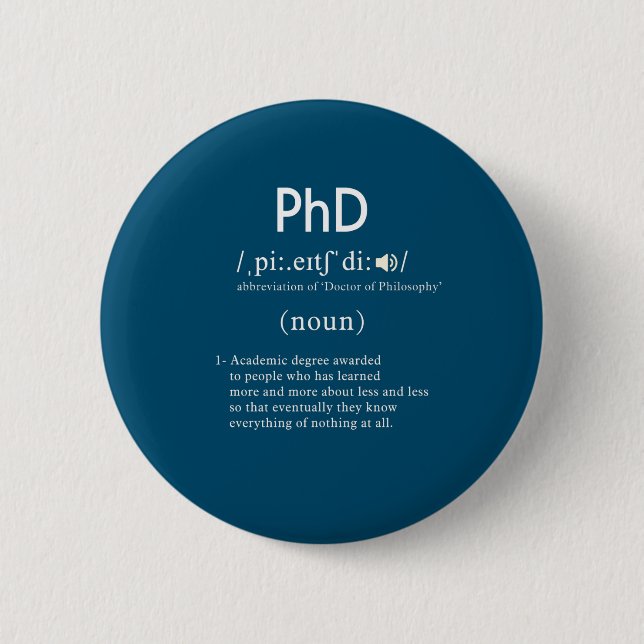 funny phd definition circle 2 inch round button (Front)