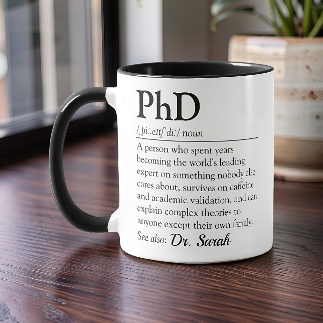 Funny PhD Dictionary Definition Mug (Creator Uploaded)
