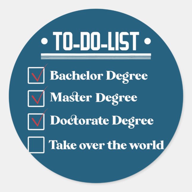 Funny PhD Doctorate Dissertation Doctor Degree Classic Round Sticker (Front)