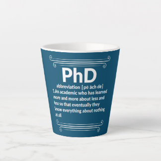 Funny PhD Doctorate Dissertation Doctor Degree Latte Mug