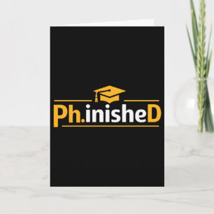 Funny Phd Graduation 2026 Phd Phinished Premium Tr Card