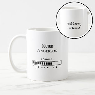 Funny PhD Graduation Doctor Name Loading  Coffee Mug
