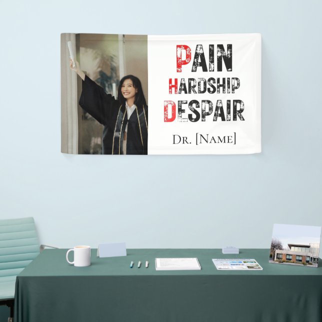Funny PhD Graduation Pain Hardship Despair Photo Banner (Tradeshow)