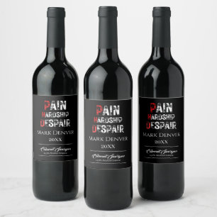 Funny PhD Graduation Pain Hardship Despair Quote Wine Label