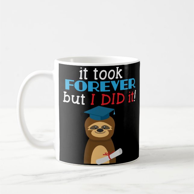 Funny PhD Masters Degree Graduation Coffee Mug (Left)