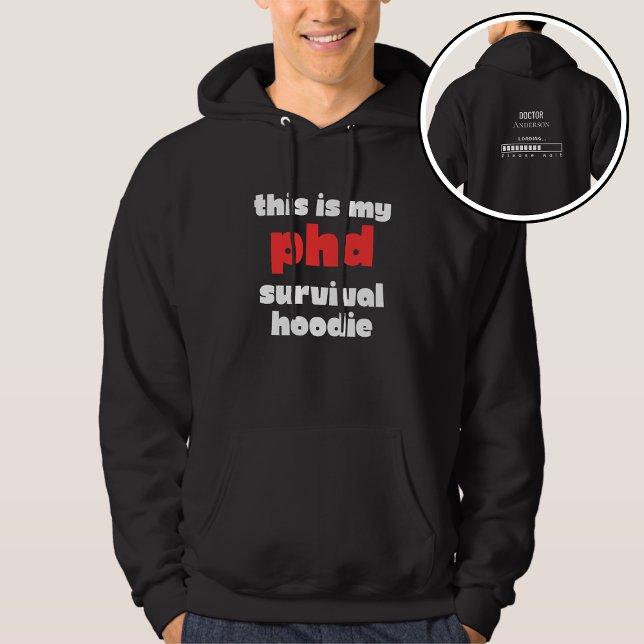 Funny PhD Survival Custom Doctor Name Loading  Hoodie (Creator Uploaded)