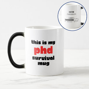 Funny PhD Survival Custom Doctor Name Loading Magic Mug