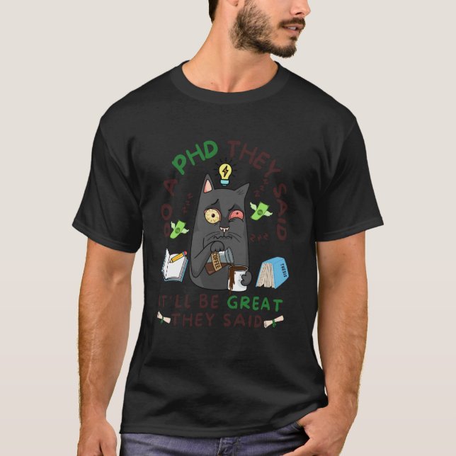 Funny PhD tired coffee drinking cat science T-Shirt (Front)