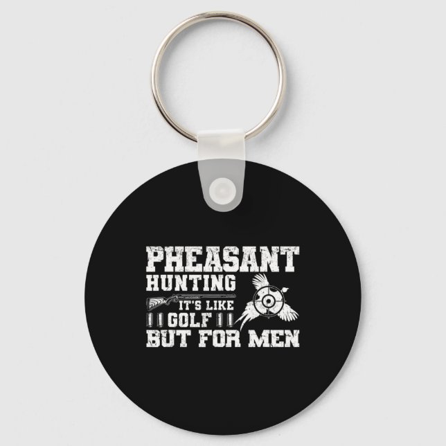 Funny Pheasant Hunting  Keychain (Front)