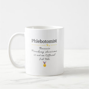 Funny Phlebotomist Appreciation Coffee Mug