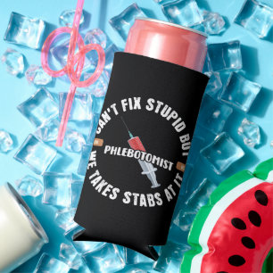 Funny Phlebotomist Can’t Fix Stupid Seltzer Can Cooler
