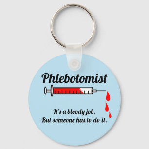 Funny Phlebotomist  Keychain