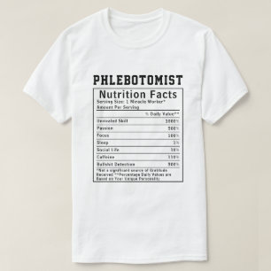 Funny Phlebotomist Nutrition Facts Medical Gift T-Shirt