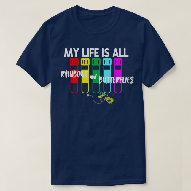 Funny Phlebotomist Phlebotomy Rainbows and Butterf T-Shirt (Design Front)
