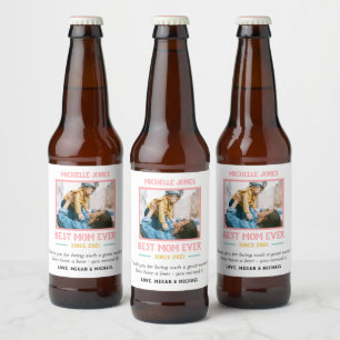Funny Photo Best Mom Ever New Mom Mother's Day Beer Bottle Label