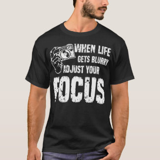 Funny Photographer Camera Lover Photography Saying T-Shirt