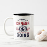 Funny Photography Quote Photographer and Camera Two-Tone Coffee Mug<br><div class="desc">If I can't bring my camera, then I'm not going. Funny and humourous design for photographers. Fun quote and humour merchandise for those who love taking photos, member of photography club. Vintage and distressed design for amateur or professional photographers who carry cameras and lenses everywhere. Great Christmas gift and birthday...</div>
