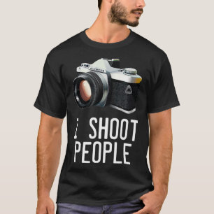 Funny Photography Saying  - I Shoot People  T-Shirt