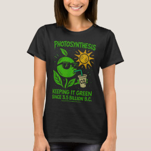 Funny Photosynthesis - Keeng It Green Ecology Biol T-Shirt