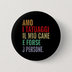 Funny Phrase Man Woman Love Tattoos Tattoo And Dog 2 Inch Round Button