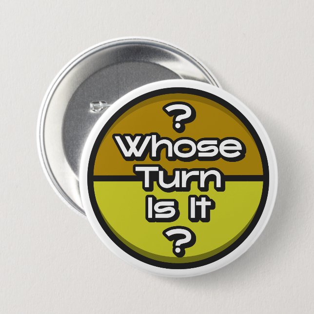 Funny Phrase Whose Turn Board Game Geek Orange    3 Inch Round Button (Front & Back)