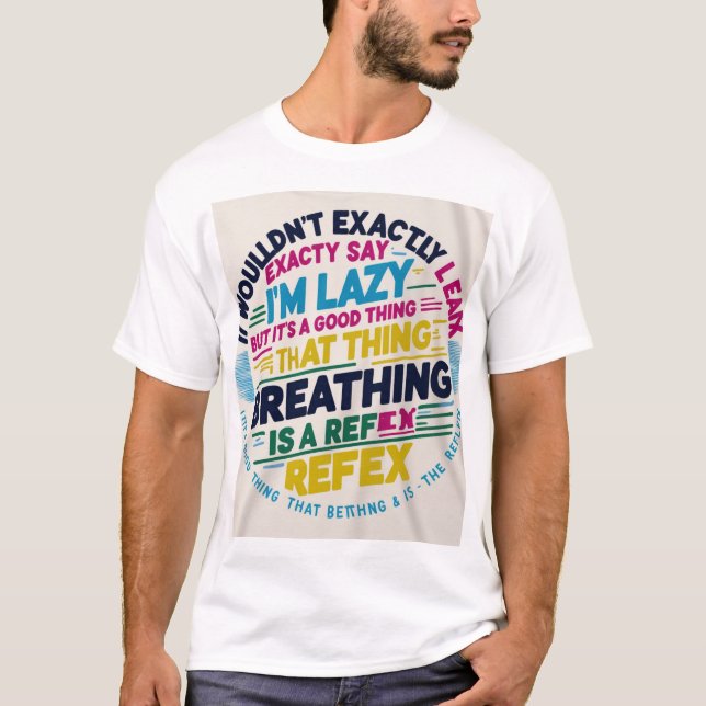 Funny Phrases T-Shirt (Front)