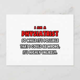 Funny Physiatrist .. Highly Unlikely Postcard