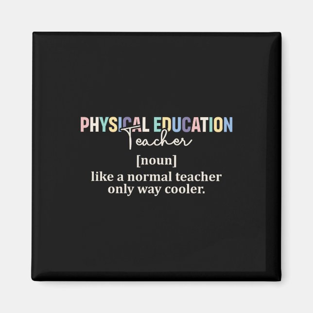 Funny Physical Education Teacher Definition Ck To  Magnet (Front)