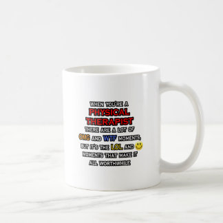 Funny Physical Therapist ... OMG WTF LOL Coffee Mug
