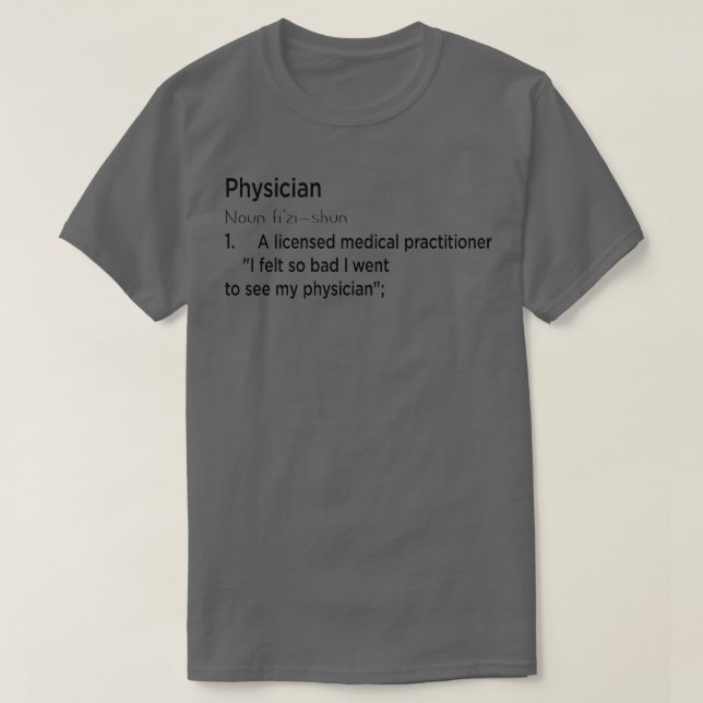 funny physician definition gift 1 T-Shirt (Design Front)