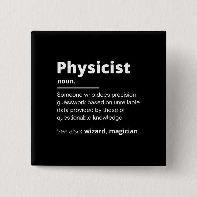 funny physicist definition wizard scientist physic 2 inch square button (Front)