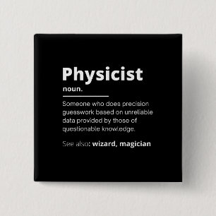 funny physicist definition wizard scientist physic 2 inch square button