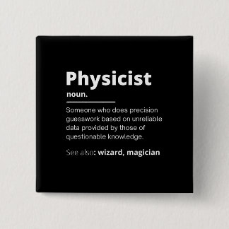 funny physicist definition wizard scientist physic 2 inch square button