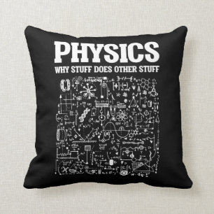 Funny Physicists Teacher Student Physics Science Throw Pillow
