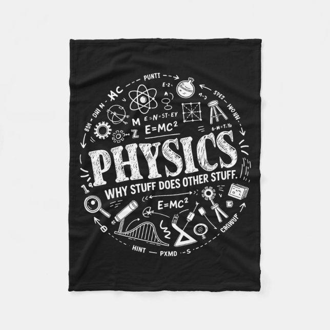Funny Physics Quote For Science Lovers And Stem St Fleece Blanket (Front)