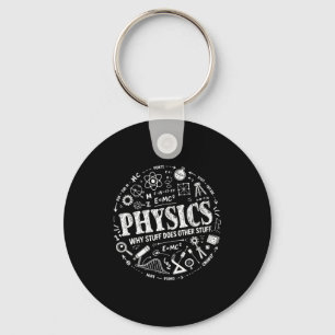 Funny Physics Quote For Science Lovers And Stem St Keychain