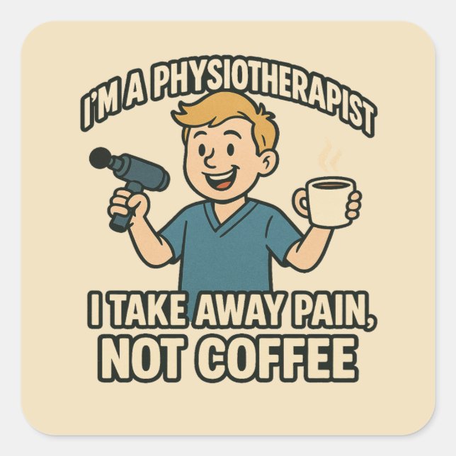 Funny Physiotherapist Coffee Lover Design Square Sticker (Front)