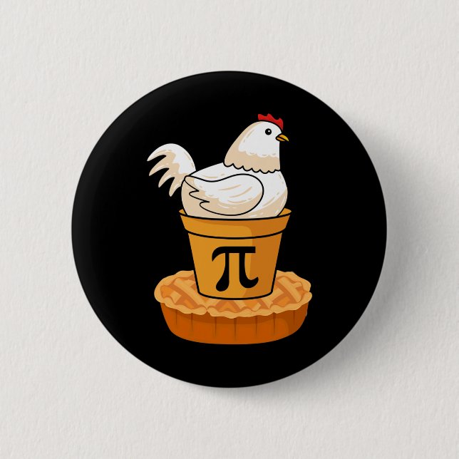 Funny Pi Day - Chicken Pot Pie - Math Mathematics  2 Inch Round Button (Front)