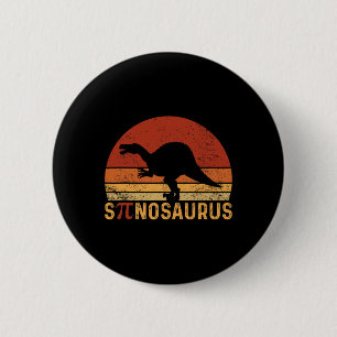 Funny Pi Day Pun Spinosaurus Dinosaur Math Teacher 2 Inch Round Button
