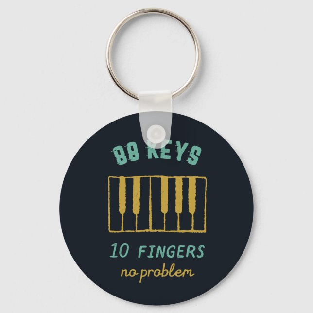 Funny Piano Player Pianist 88 Keys No Problem Keychain (Front)
