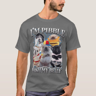 Funny Pibble Dog Meme Brainrot Wash My Belly T-Shirt