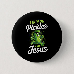 Funny Pickle Cucumber I Run On Pickles And Jesus 2 Inch Round Button