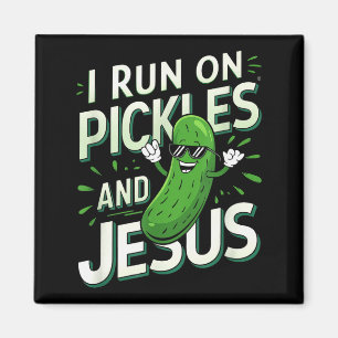 Funny Pickle Cucumber I Run On Pickles And Jesus _ Magnet