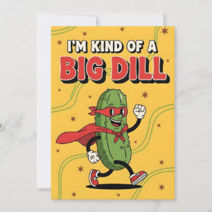 Funny Pickle Pun I’m Kind Of A Big Dill Cartoon Thank You Card