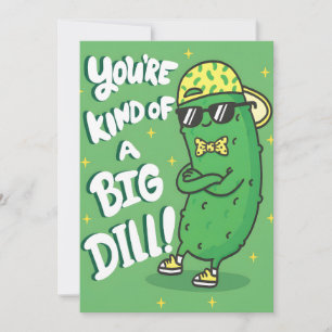 Funny Pickle Pun You're Kind of a Big Dill Thank You Card