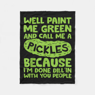 Funny Pickle Saying Southern S Quote Humour  Fleece Blanket