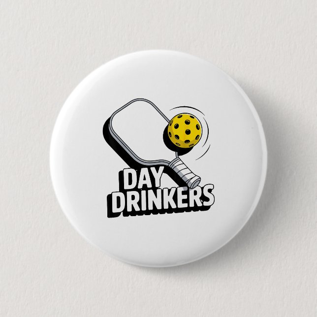 Funny pickleball doubles partner for day dinkers  2 inch round button (Front)