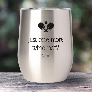 Funny Pickleball Gift One More Game, Wine Not
